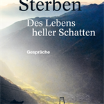 Copertina del libro "Sterben. Des Lebens heller Schatten"